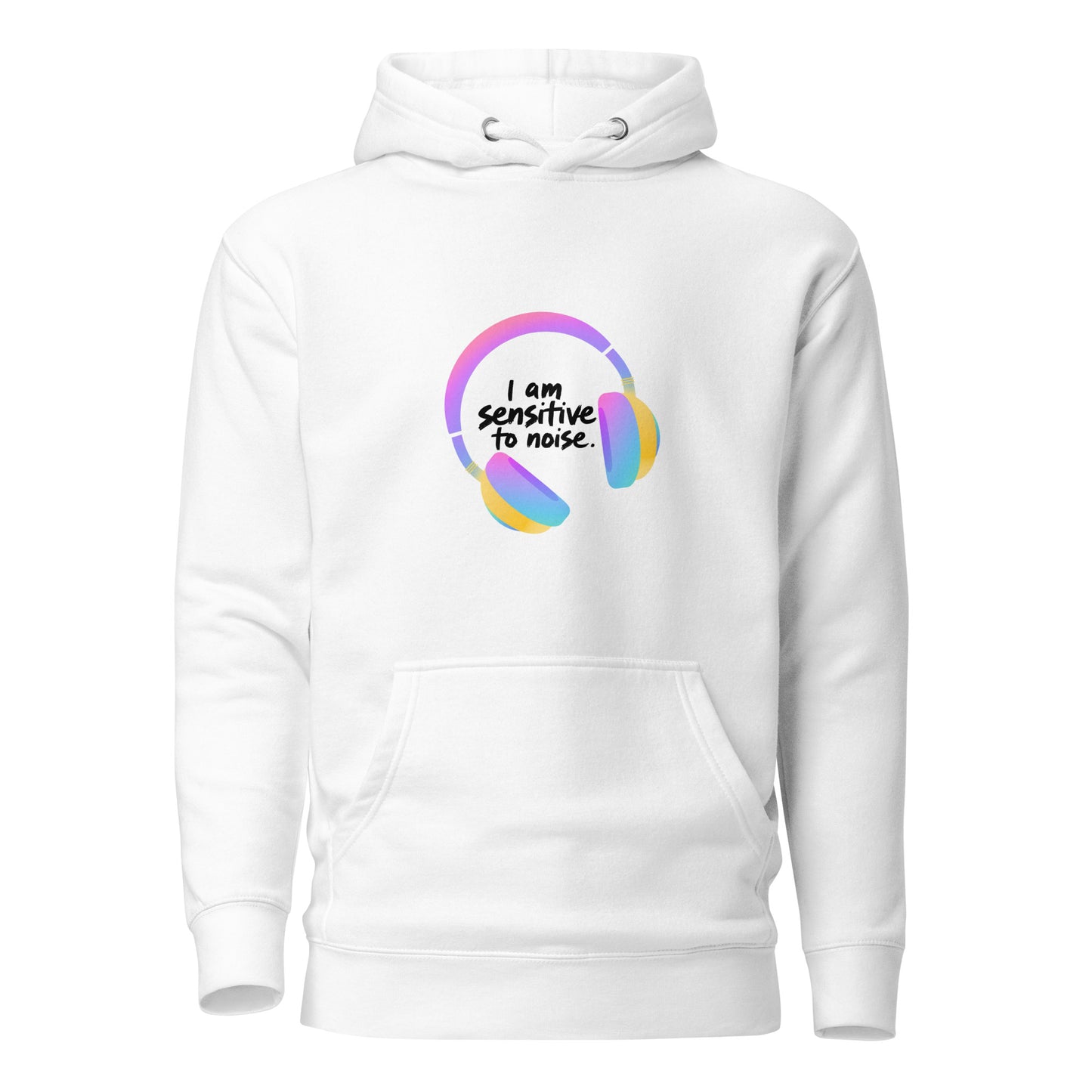 'I AM SENSITIVE TO NOISE'-UNISEX PREMIUM HOODIE